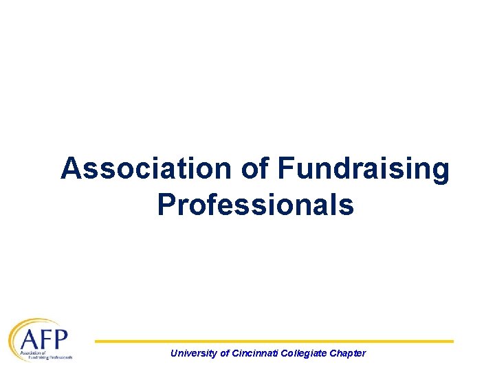 Association of Fundraising Professionals University of Cincinnati Collegiate Chapter 