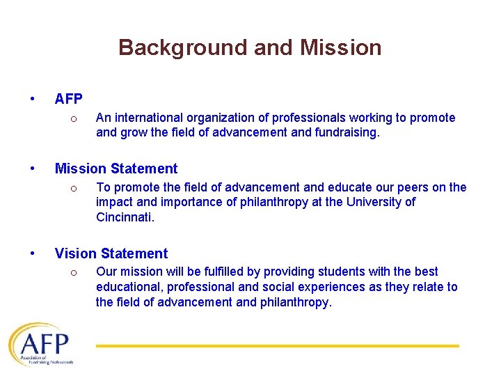 Background and Mission • AFP o • Mission Statement o • An international organization
