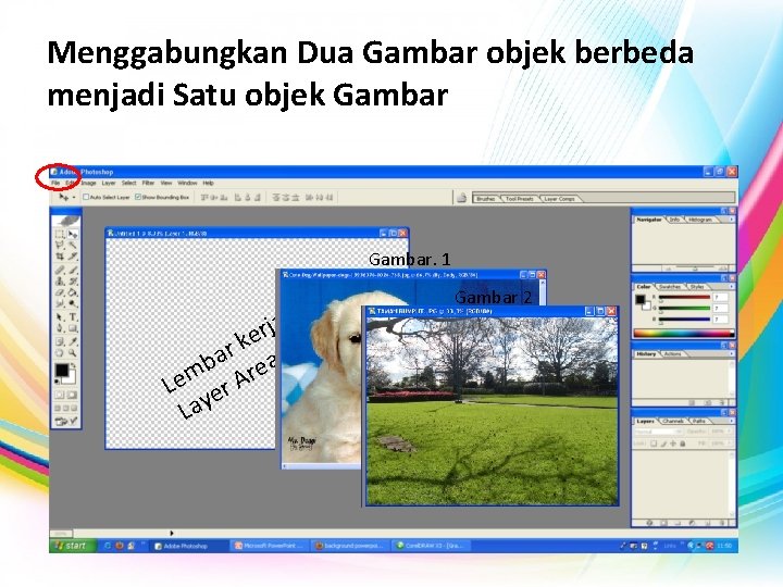 Menggabungkan Dua Gambar objek berbeda menjadi Satu objek Gambar B a j er k