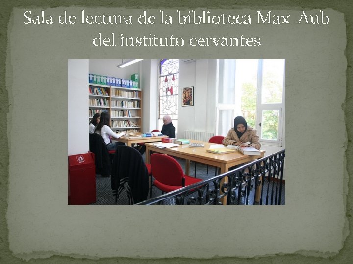 Sala de lectura de la biblioteca Max Aub del instituto cervantes 