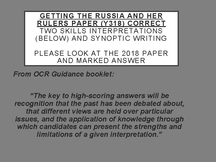 GETTING THE RUSSIA AND HER RULERS PAPER (Y 318) CORRECT TWO SKILLS INTERPRETATIONS (BELOW)