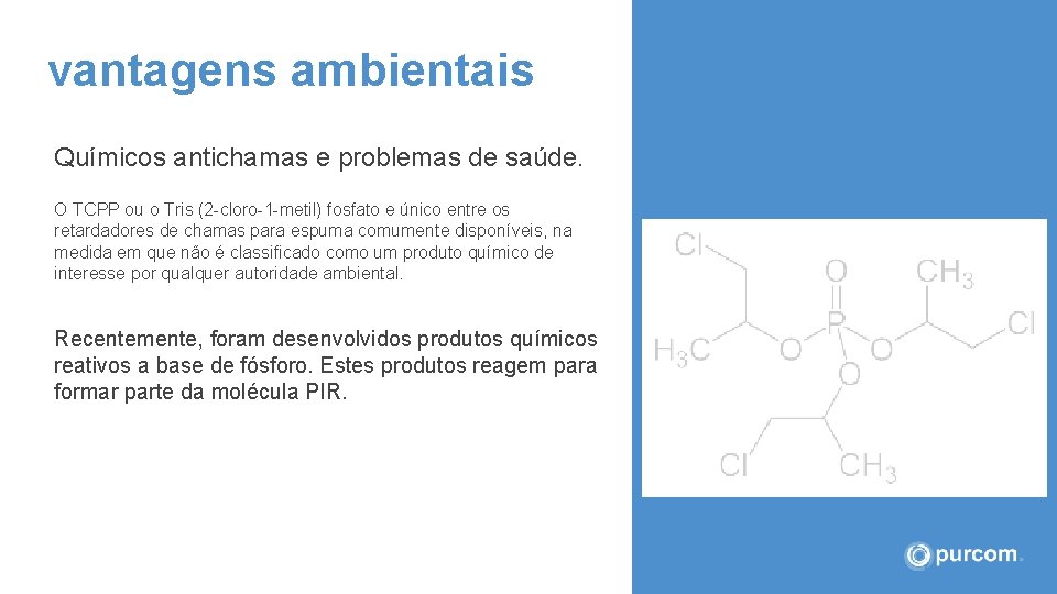 vantagens ambientais Químicos antichamas e problemas de saúde. O TCPP ou o Tris (2