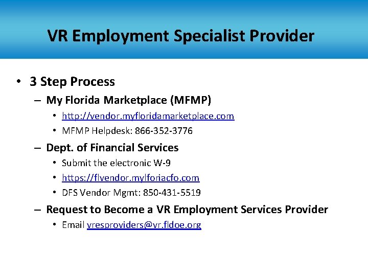 VR Employment Specialist Provider • 3 Step Process – My Florida Marketplace (MFMP) •