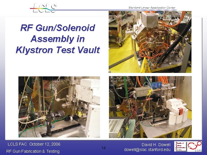 RF Gun/Solenoid Assembly in Klystron Test Vault LCLS FAC October 12, 2006 RF Gun