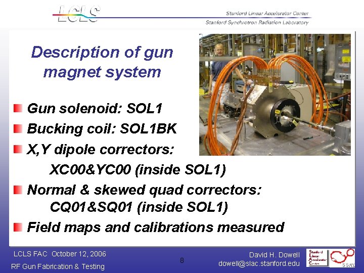 Description of gun magnet system Gun solenoid: SOL 1 Bucking coil: SOL 1 BK