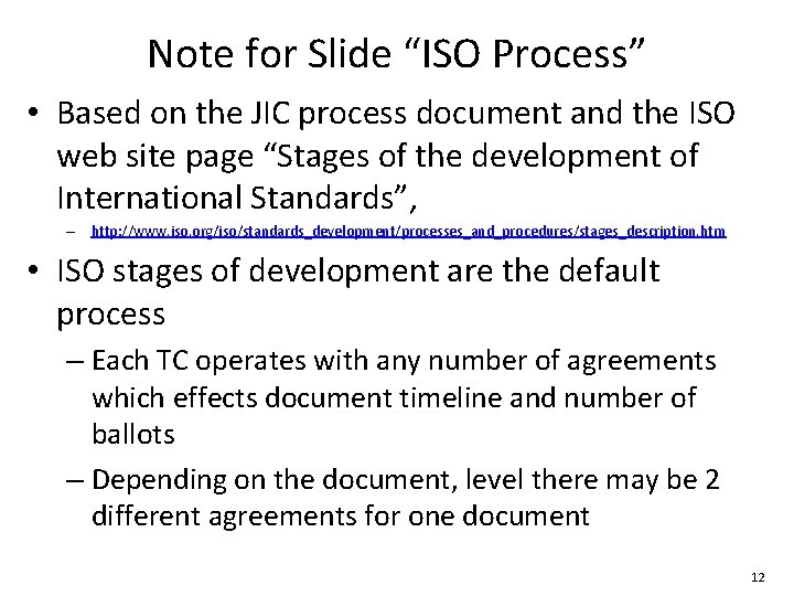 Note for Slide “ISO Process” • Based on the JIC process document and the