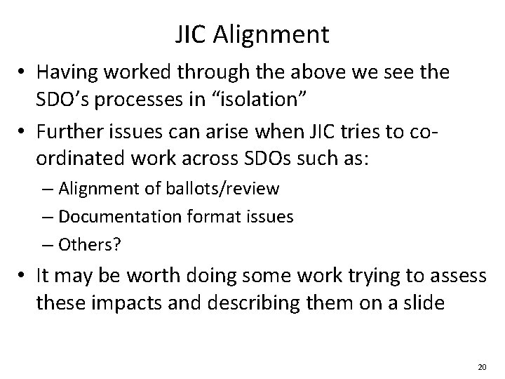 JIC Alignment • Having worked through the above we see the SDO’s processes in