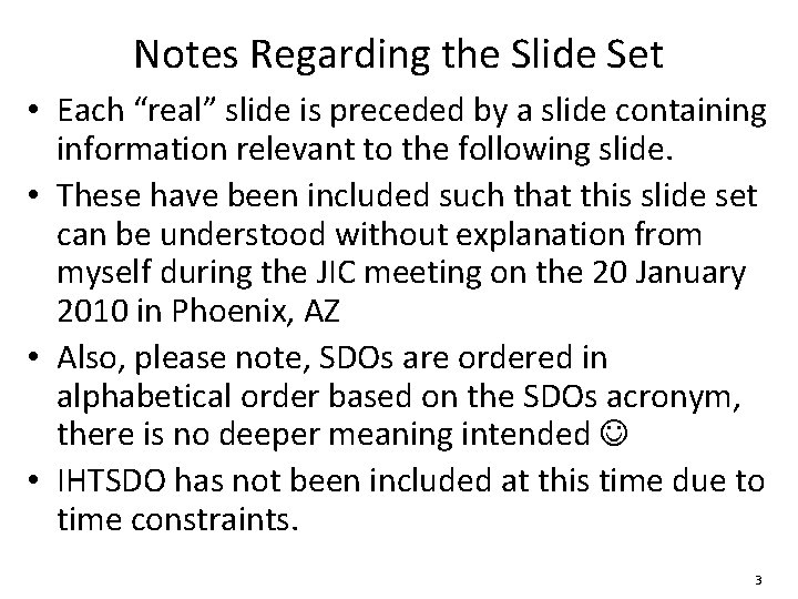 Notes Regarding the Slide Set • Each “real” slide is preceded by a slide