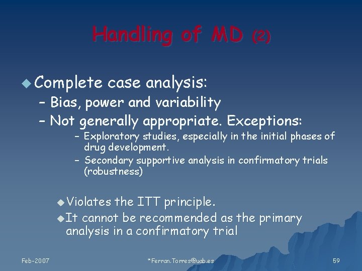 Handling of MD u Complete (2 ) case analysis: – Bias, power and variability