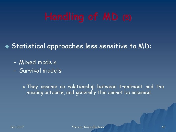 Handling of MD u (5 ) Statistical approaches less sensitive to MD: – Mixed