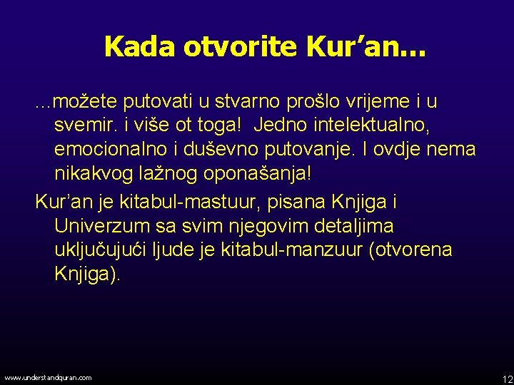 Kada otvorite Kur’an…. . . možete putovati u stvarno prošlo vrijeme i u svemir.