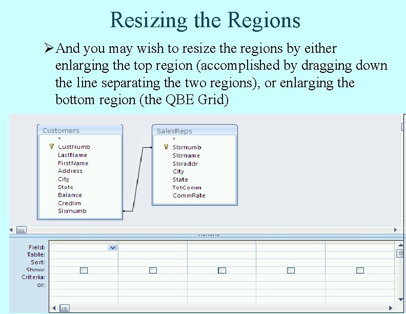 Resizing the Regions ØAnd you may wish to resize the regions by either enlarging Resizing the Regions ØAnd you may wish to resize the regions by either enlarging
