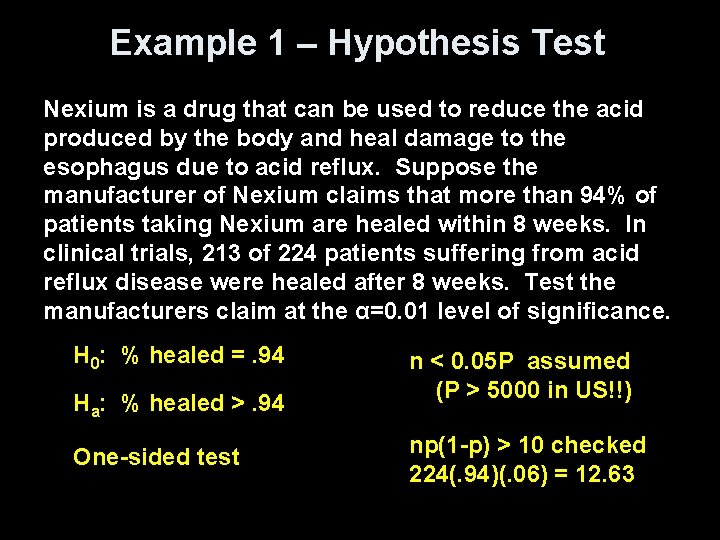 Example 1 – Hypothesis Test Nexium is a drug that can be used to
