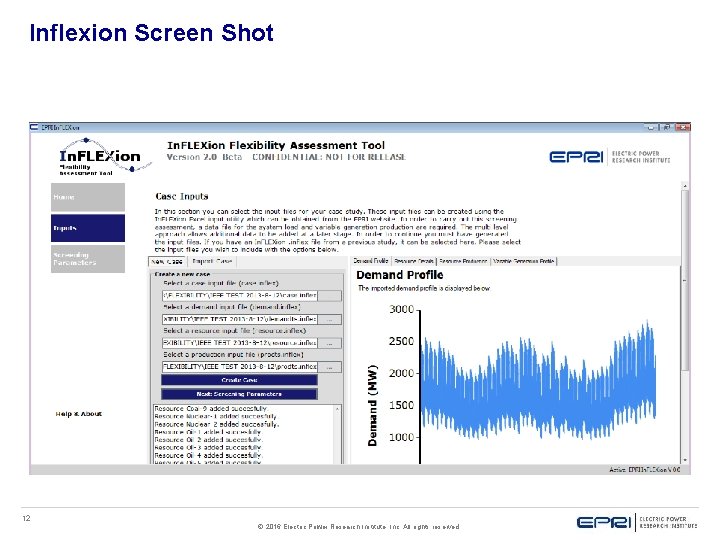 Inflexion Screen Shot 12 © 2016 Electric Power Research Institute, Inc. All rights reserved. Inflexion Screen Shot 12 © 2016 Electric Power Research Institute, Inc. All rights reserved.