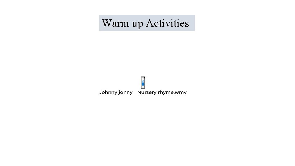 Warm up Activities 