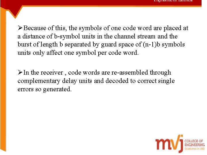 ØBecause of this, the symbols of one code word are placed at a distance