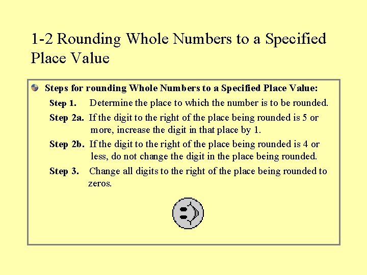 1 -2 Rounding Whole Numbers to a Specified Place Value Steps for rounding Whole