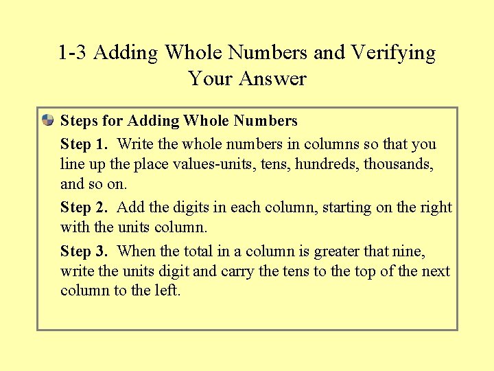 1 -3 Adding Whole Numbers and Verifying Your Answer Steps for Adding Whole Numbers