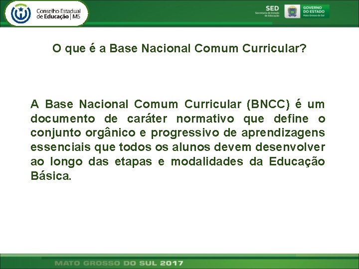 O que é a Base Nacional Comum Curricular? A Base Nacional Comum Curricular (BNCC)