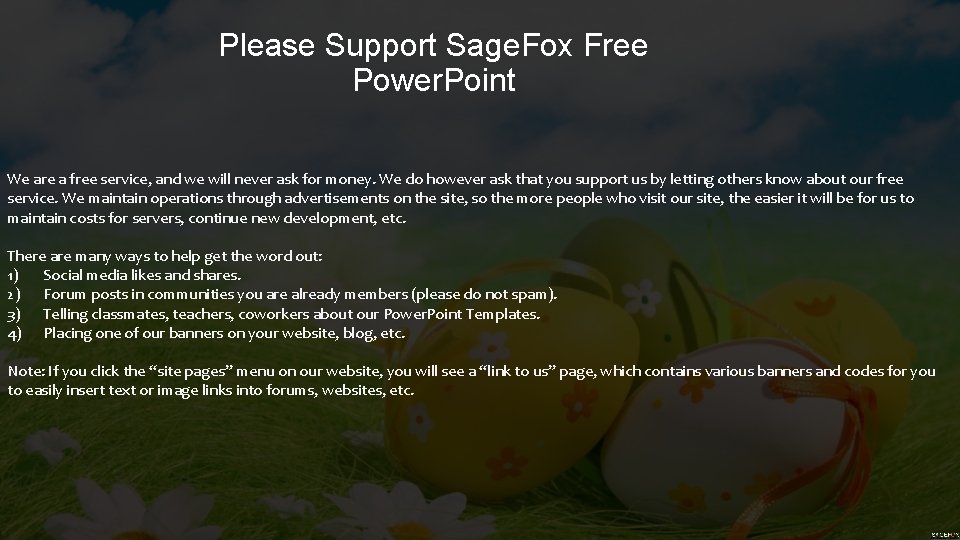 Please Support Sage. Fox Free Power. Point We are a free service, and we