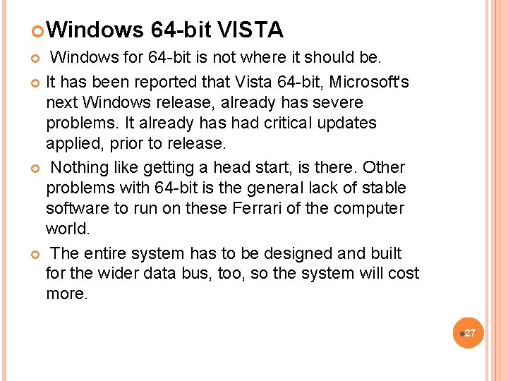  Windows 64 -bit VISTA Windows for 64 -bit is not where it should