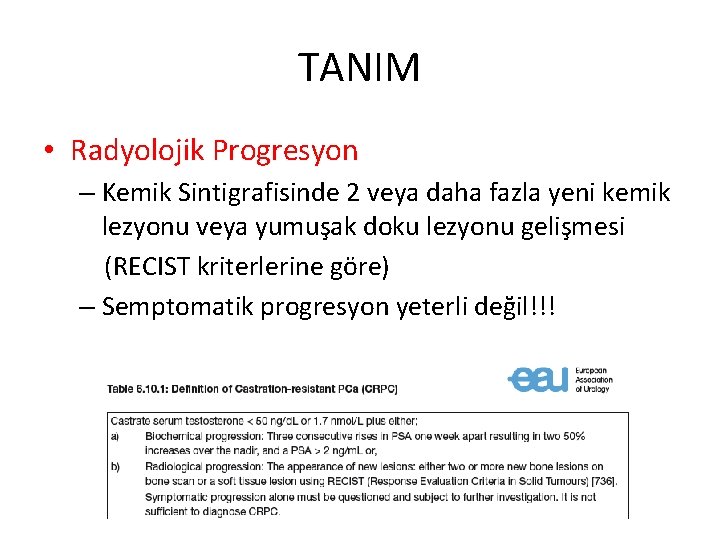 TANIM • Radyolojik Progresyon – Kemik Sintigrafisinde 2 veya daha fazla yeni kemik lezyonu
