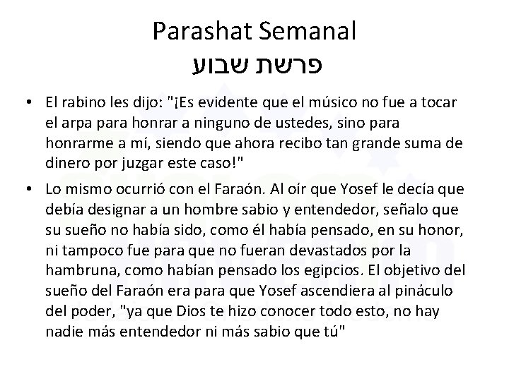 Parashat Semanal פרשת שבוע • El rabino les dijo: "¡Es evidente que el músico