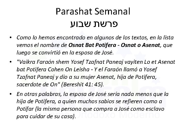 Parashat Semanal פרשת שבוע • Como lo hemos encontrado en algunos de los textos,