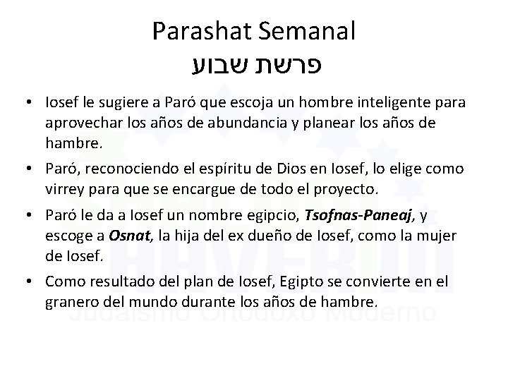 Parashat Semanal פרשת שבוע • Iosef le sugiere a Paró que escoja un hombre