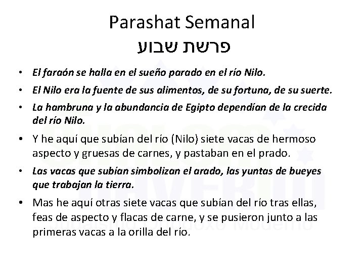 Parashat Semanal פרשת שבוע • El faraón se halla en el sueño parado en