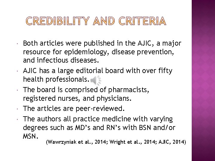  Both articles were published in the AJIC, a major resource for epidemiology, disease