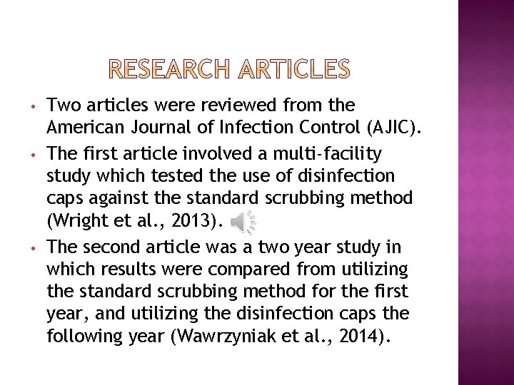  • • • Two articles were reviewed from the American Journal of Infection