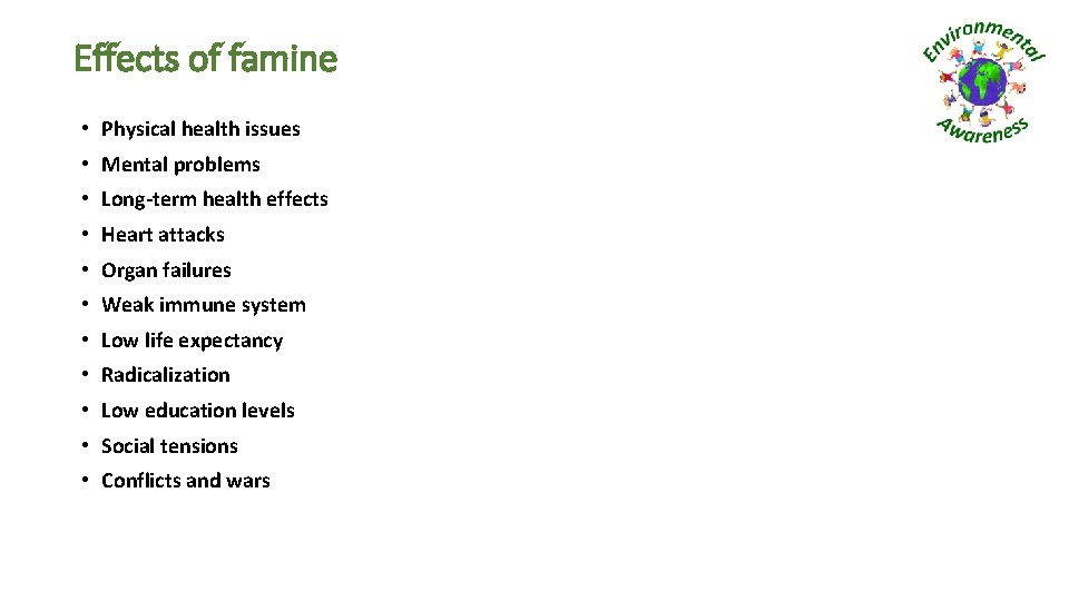 Effects of famine • Physical health issues • Mental problems • Long-term health effects