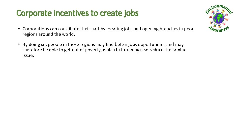 Corporate incentives to create jobs • Corporations can contribute their part by creating jobs