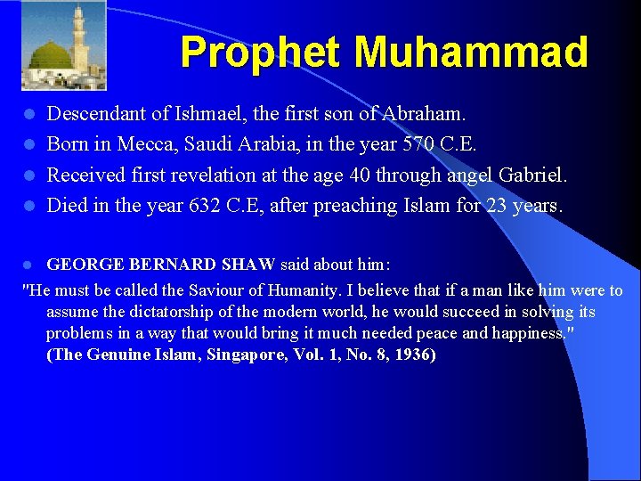 Prophet Muhammad Descendant of Ishmael, the first son of Abraham. l Born in Mecca,