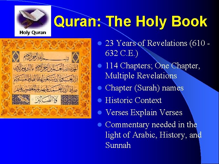 Quran: The Holy Book l l l 23 Years of Revelations (610 632 C.