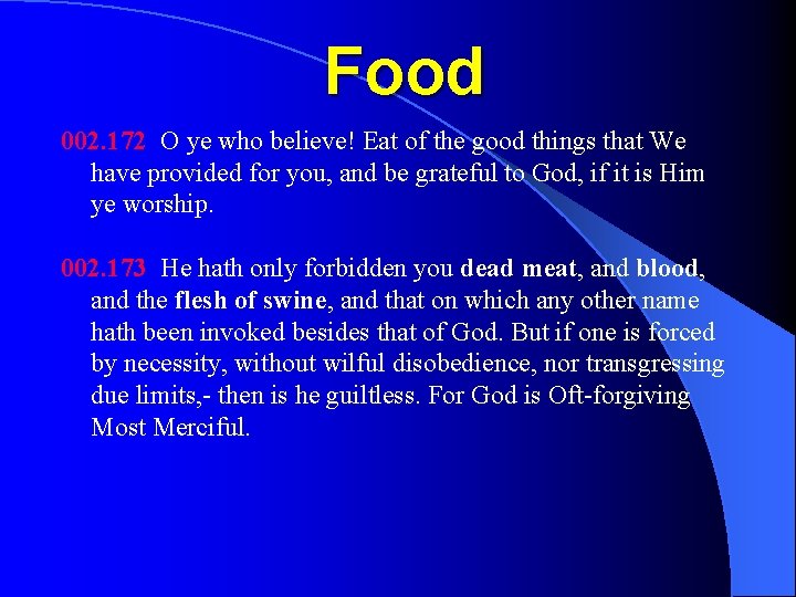 Food 002. 172 O ye who believe! Eat of the good things that We