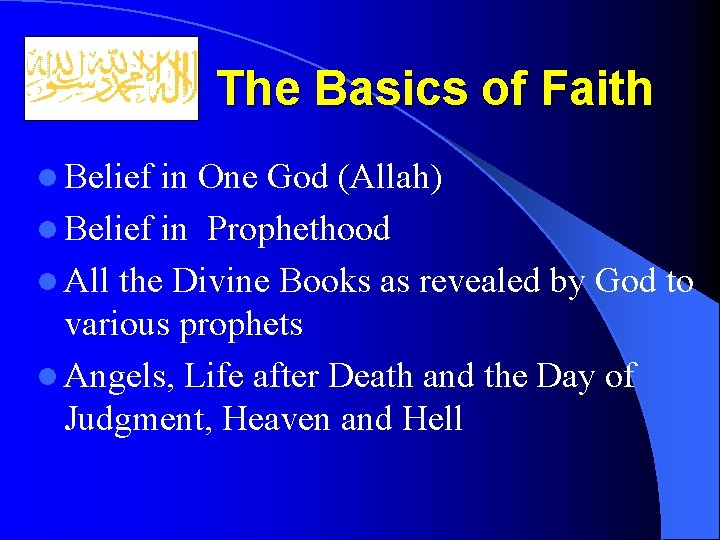 The Basics of Faith l Belief in One God (Allah) l Belief in Prophethood