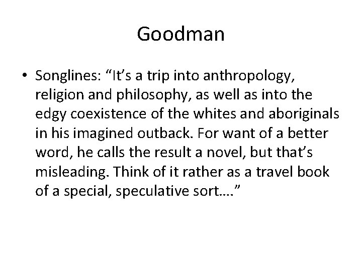 Goodman • Songlines: “It’s a trip into anthropology, religion and philosophy, as well as