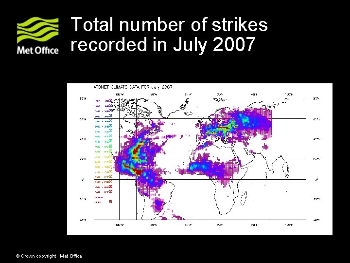 Total number of strikes recorded in July 2007 © Crown copyright Met Office 