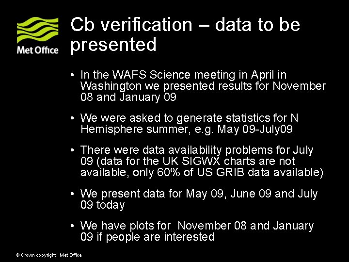 Cb verification – data to be presented • In the WAFS Science meeting in