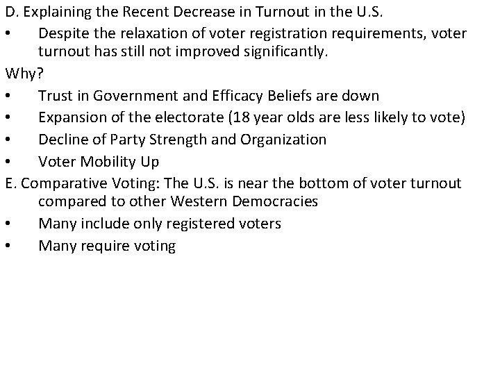 D. Explaining the Recent Decrease in Turnout in the U. S. • Despite the