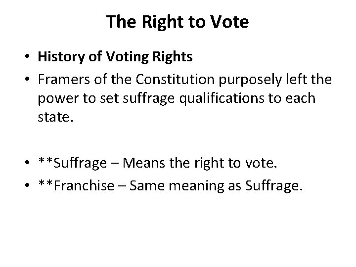 The Right to Vote • History of Voting Rights • Framers of the Constitution