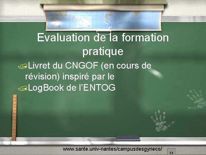 Evaluation de la formation pratique /Livret du CNGOF (en cours de révision) inspiré par