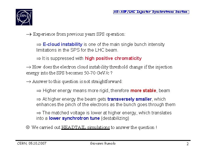 AB-ABP/LHC Injector Synchrotrons Section Experience from previous years SPS operation: Þ E-cloud instability is