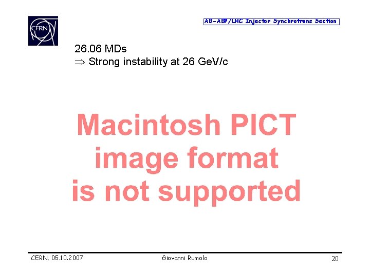 AB-ABP/LHC Injector Synchrotrons Section 26. 06 MDs Þ Strong instability at 26 Ge. V/c