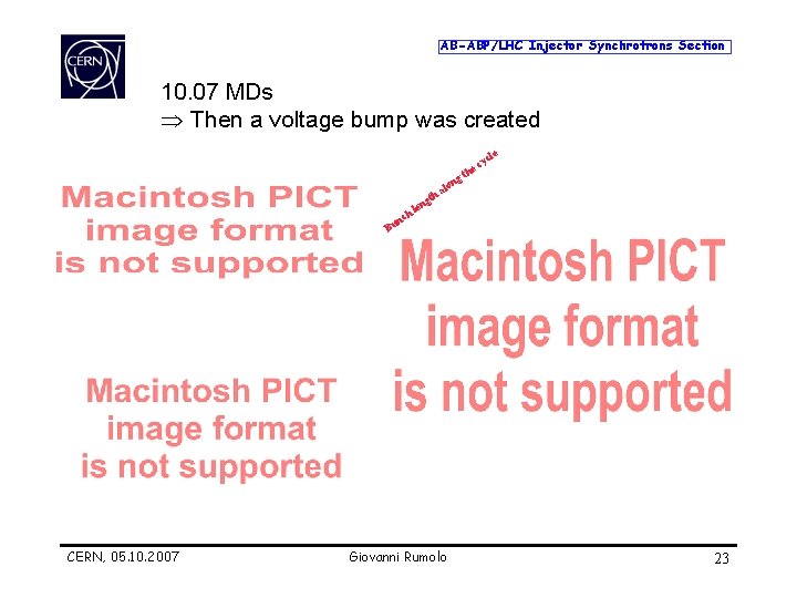 AB-ABP/LHC Injector Synchrotrons Section 10. 07 MDs Þ Then a voltage bump was created