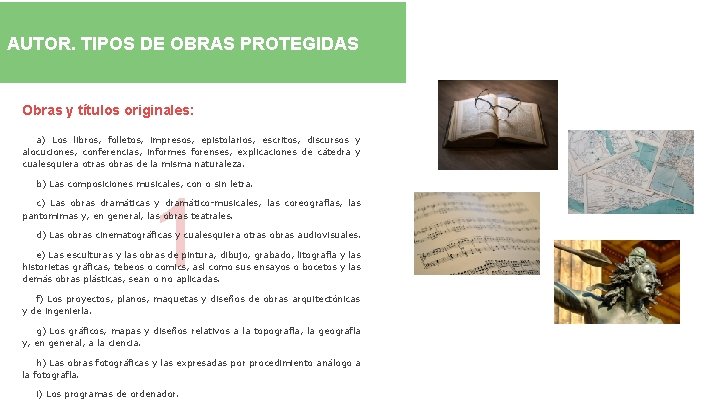 AUTOR. TIPOS DE OBRAS PROTEGIDAS Obras y títulos originales: a) Los libros, folletos, impresos,