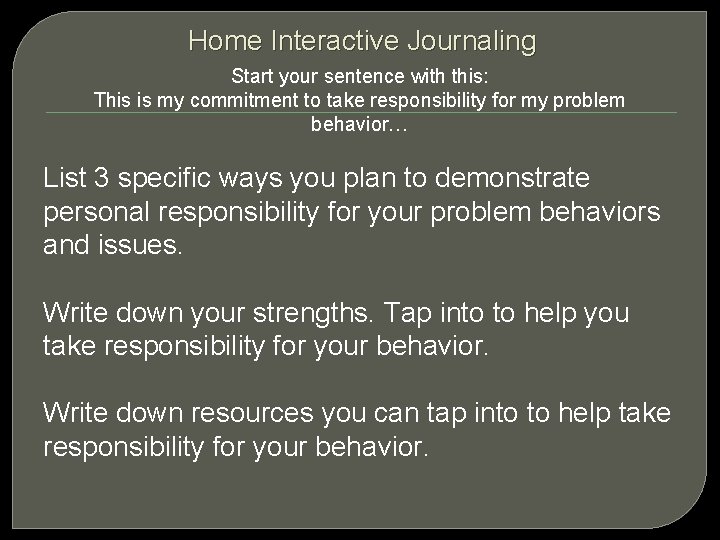 Home Interactive Journaling Start your sentence with this: This is my commitment to take