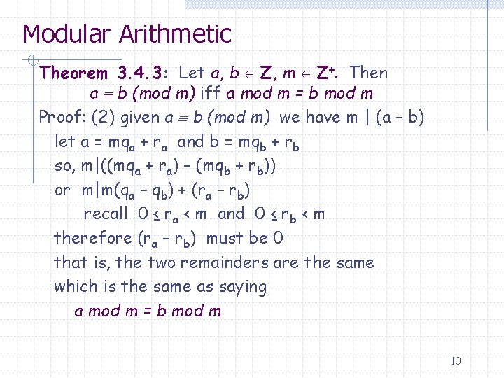 Modular Arithmetic Theorem 3. 4. 3: Let a, b Z, m Z+. Then a